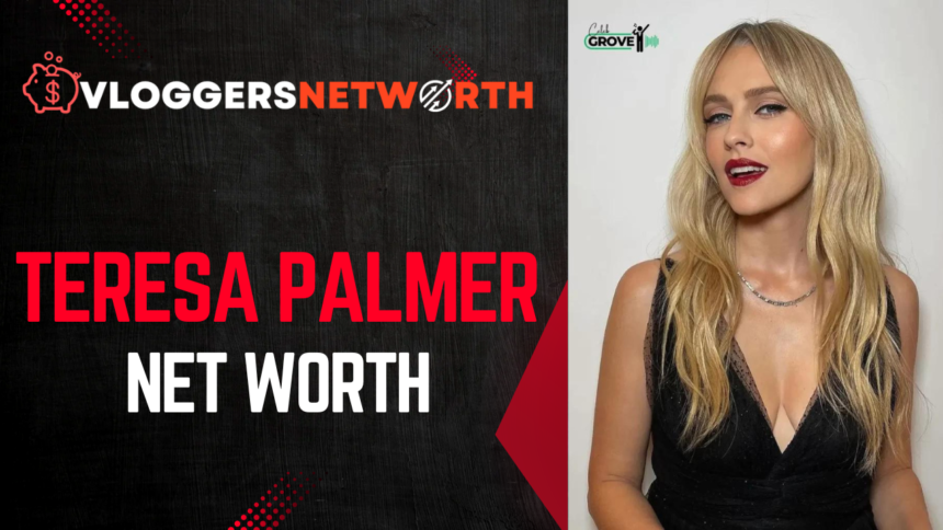 Teresa Palmer net worth