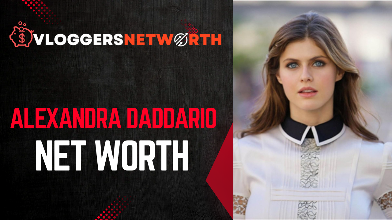 alexandra Daddario net worth