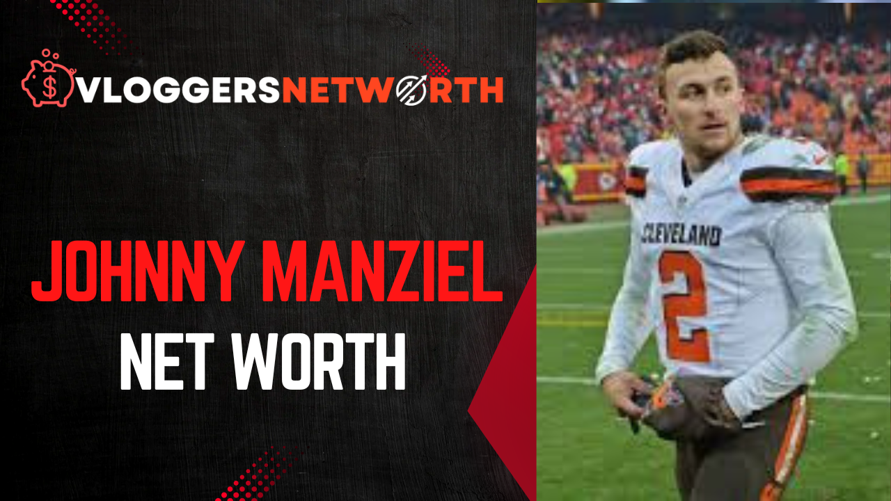 johnny manziel net worth